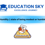 Humility ( state of being modest or humble)
