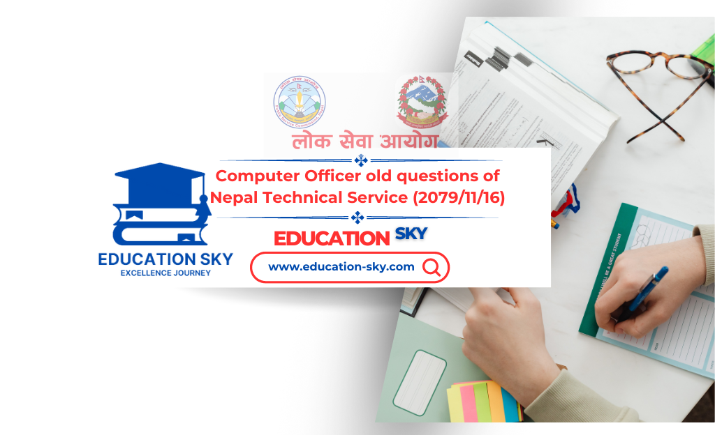 Computer Officer old questions of Nepal Technical Service (2079/11/16)