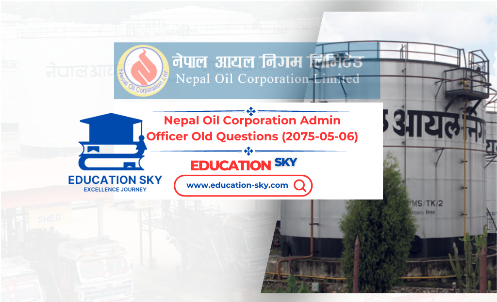 Nepal Oil Corporation Admin Officer Old Questions (2075-05-06)